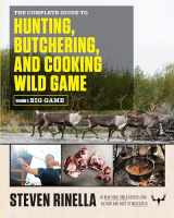 9780812994063-081299406X-The Complete Guide to Hunting, Butchering, and Cooking Wild Game: Volume 1: Big Game