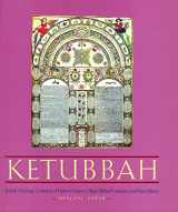 9780827603615-0827603614-Ketubbah: Jewish Marriage Contracts of Hebrew Union College, Skirball Museum, and Klau Library (Philip and Muriel Berman Edition)