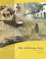 9780979450600-0979450608-His California Story: In Christian Perspective