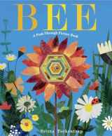 9781524715267-1524715263-Bee: A Peek-Through Picture Book