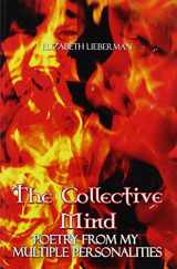 9781424122370-1424122376-The Collective Mind: Poetry from My Multiple Personalities
