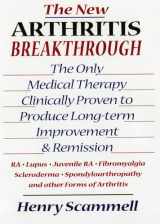 9780871318435-0871318431-The New Arthritis Breakthrough: The Only Medical Therapy Clinically Proven to Produce Long-term Improvement and Remission of RA, Lupus, Juvenile RS, ... & Other Inflammatory Forms of Arthritis