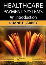9781420092776-1420092774-Healthcare Payment Systems: An Introduction