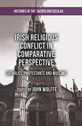 9781349468980-1349468983-Irish Religious Conflict in Comparative Perspective: Catholics, Protestants and Muslims (Histories of the Sacred and Secular, 1700–2000)