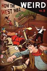 9781461145028-1461145023-How the West Was Weird, Vol. 2: Twenty More Tales of the Weird, Wild West