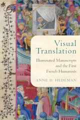 9780268202279-0268202273-Visual Translation: Illuminated Manuscripts and the First French Humanists (Conway Lectures in Medieval Studies)
