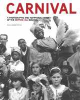 9780954529321-0954529324-Carnival: A Photographic and Testimonial History of the Notting Hill Carnival