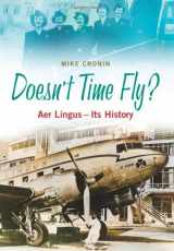 9781848891111-1848891113-Doesn't Time Fly: Aer Lingus - Its History