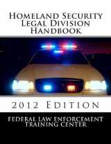 9781477424544-1477424547-Homeland Security Legal Division Handbook: 2012 Edition