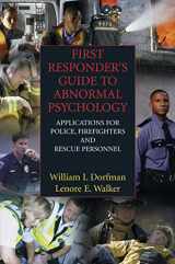 9780387351391-0387351396-First Responder's Guide to Abnormal Psychology: Applications for Police, Firefighters and Rescue Personnel