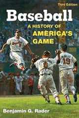 9780252075506-0252075501-Baseball: A History of America's Game (Illinois History of Sports)