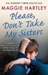 9781409188995-140918899X-Please Don't Take My Sisters (A Maggie Hartley Foster Carer Story)