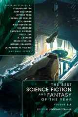 9781597803458-1597803456-The Best Science Fiction and Fantasy of the Year, Vol. 6