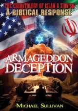 9781615292042-1615292047-Armageddon Deception The Eschatology of Islam & Zionism A Biblical Response