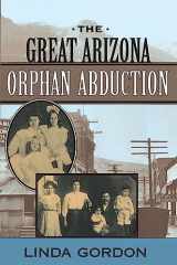 9780674005358-067400535X-The Great Arizona Orphan Abduction