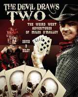 9781469965581-1469965585-The Devil Draws Two: The Weird Western Adventures of Miles O'Malley