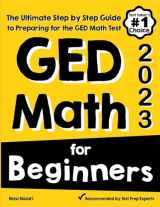 9781646129331-1646129334-GED Math for Beginners: The Ultimate Step by Step Guide to Preparing for the GED Math Test