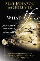 9780768403114-0768403111-What If...: You Joined your Dreams with the Most Amazing God