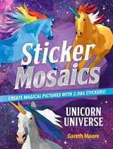 9781250271266-1250271266-Sticker Mosaics: Unicorn Universe: Create Magical Pictures with 2,086 Stickers!