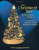 9781566081023-1566081025-The Christment Tree Pattern Book Vol. 3: 21 Christian Ornaments on the Meaning of Christmas (Christment Tree Pattern Books)