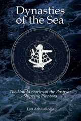 9780997887136-0997887133-Dynasties of the Sea II: The Untold Stories of the Postwar Shipping Pioneers