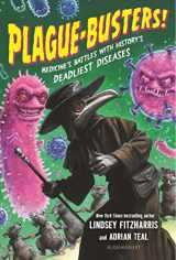 9781547606030-1547606037-Plague-Busters!: Medicine's Battles with History's Deadliest Diseases