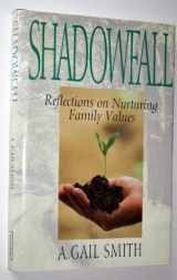 9781573451451-1573451452-Shadowfall: Reflections On Nurturing Family Values