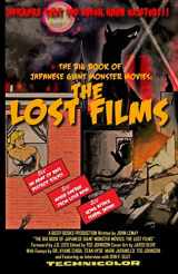 9781548145255-1548145254-The Big Book of Japanese Giant Monster Movies: The Lost Films