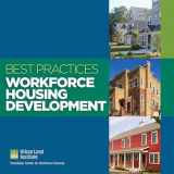 9780874201413-0874201411-Best Practices: Workforce Housing Development