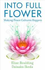 9781887917087-188791708X-Into Full Flower: Making Peace Cultures Happen
