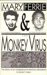 9780964398108-0964398109-Mary, Ferrie & the Monkey Virus: The Story of an Underground Medical Laboratory