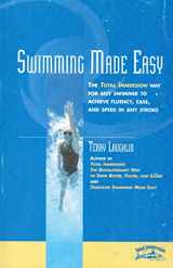 9781931009010-1931009015-Swimming Made Easy: The Total Immersion Way for Any Swimmer to Achieve Fluency, Ease, and Speed in Any Stroke