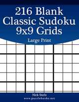 9781508576341-1508576343-216 Blank Classic Sudoku 9x9 Grids Large Print (Blank Sudoku Grids)