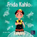 9781637311660-1637311664-Frida Kahlo: A Kid's Book About Expressing Yourself Through Art (Mini Movers and Shakers)