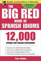 9780071433020-0071433023-The Big Red Book of Spanish Idioms: 12,000 Spanish and English Expressions