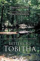 9780595407934-0595407935-Letters to Tobitha: A Personal History of the Civil War