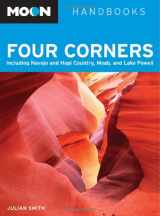 9781598800920-1598800922-Moon Four Corners: Including Navajo and Hopi Country, Moab, and Lake Powell (Moon Handbooks)