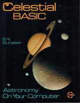 9780895880871-0895880873-Celestial Basic: Astronomy on Your Computer