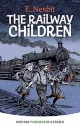 9780486410227-0486410226-The Railway Children (Dover Children's Evergreen Classics)