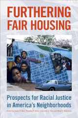 9781439920732-1439920737-Furthering Fair Housing: Prospects for Racial Justice in America's Neighborhoods