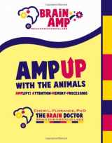 9780578029597-0578029596-Amp Up with the Animals: Amplify Attention-Memory-Processing
