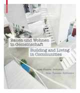 9783035605648-3035605645-Bauen und Wohnen in Gemeinschaft / Building and Living in Communities: Ideen, Prozesse, Architektur / Ideas, Processes, Architecture