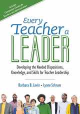 9781506326436-1506326439-Every Teacher a Leader: Developing the Needed Dispositions, Knowledge, and Skills for Teacher Leadership (Corwin Teaching Essentials)