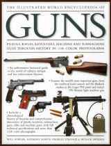 9780754820659-0754820653-The Illustrated World Encyclopedia of Guns