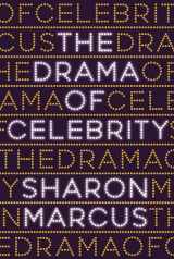 9780691177595-0691177597-The Drama of Celebrity