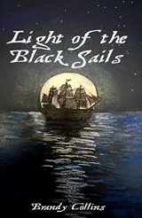 9781549526596-1549526596-Light of the Black Sails