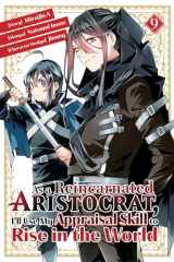 9781646518852-1646518853-As a Reincarnated Aristocrat, I'll Use My Appraisal Skill to Rise in the World 9 (manga)