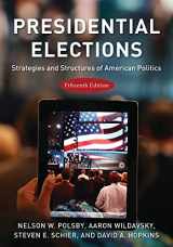9781538125113-1538125110-Presidential Elections: Strategies and Structures of American Politics