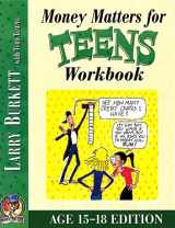 9780802463463-0802463460-Money Matters Workbook for Teens (ages 15-18)