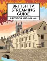 9781956058017-195605801X-British TV Streaming Guide:: US Edition, Autumn 2021